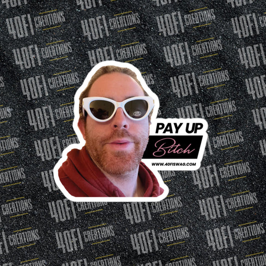 Pay Up B Sticker